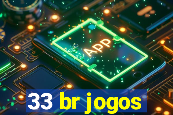 33 br jogos